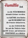 Blechschild 40x30 cm Familie ist wo die Wäscheberge Spruch Zitat