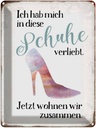 Blechschild 40x30 cm hab mich in Schuhe verliebt Spruch Zitat