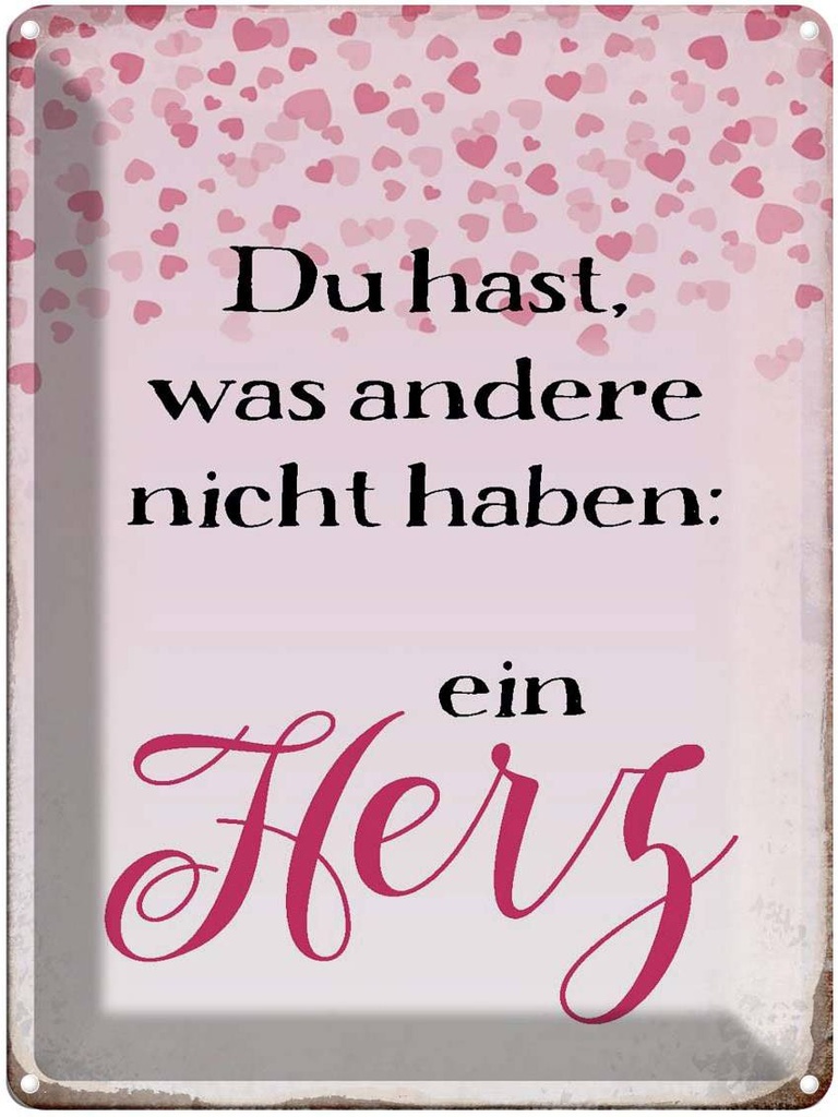 [LA-1790918] Blechschild 40x30 cm hast was andere nicht haben Herz Spruch Zitat