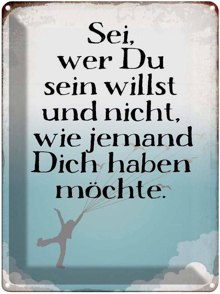 [LA-1790919] Blechschild 40x30 cm sei wer du sein willst und nicht Spruch Zitat