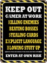 Blechschild 40x30 cm Keep Out gamer at work killing