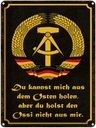 Blechschild 40x30 cm du holst Ossi nicht aus mir Spruch Zitat
