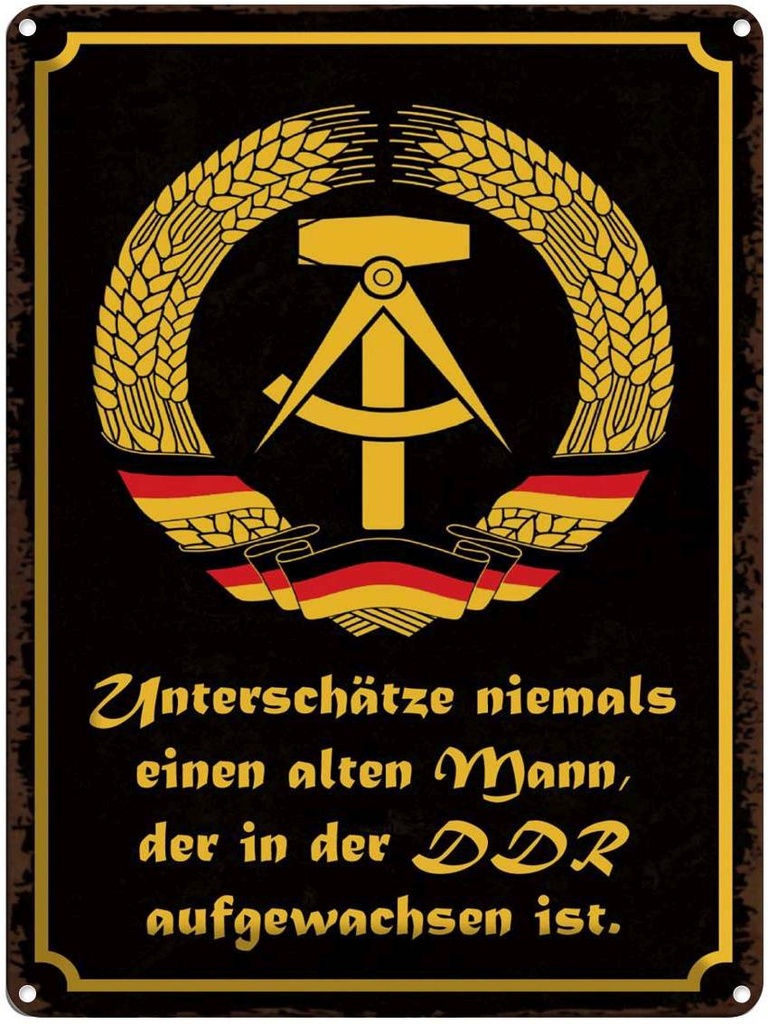 [LA-1790998] Blechschild 40x30 cm unterschätze niemals Mann DDR Spruch Zitat