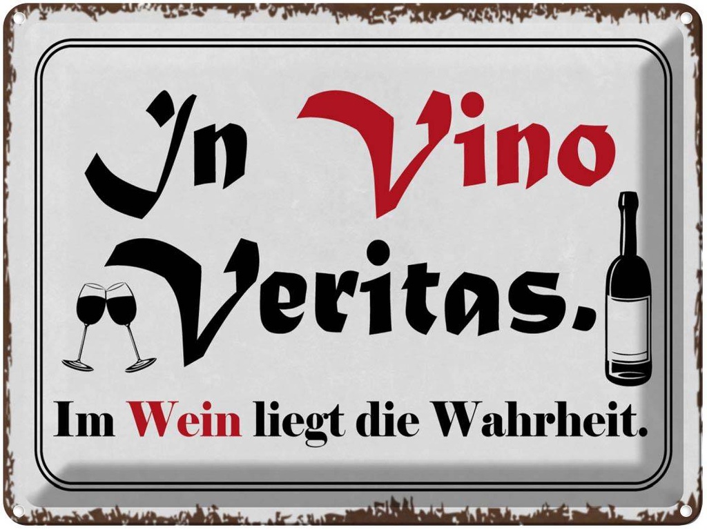 [LA-1790999] Blechschild 30x40 cm in Vino Veritas Wein Wahrheit Spruch Zitat