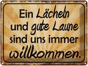 Blechschild 30x40 cm Lächeln gute Laune willkommen Spruch Zitat
