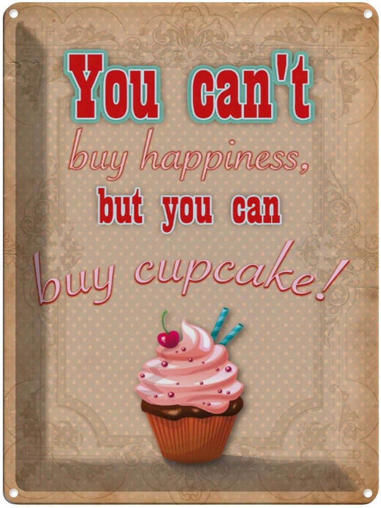 Blechschild 40x30 cm Cupcake you can´t happiness