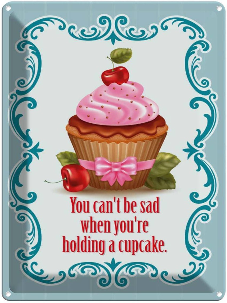 Blechschild 40x30 cm Essen Cupcake aou can´t be sad when