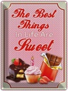 Blechschild 40x30 cm Cupcake best things in life are sweet