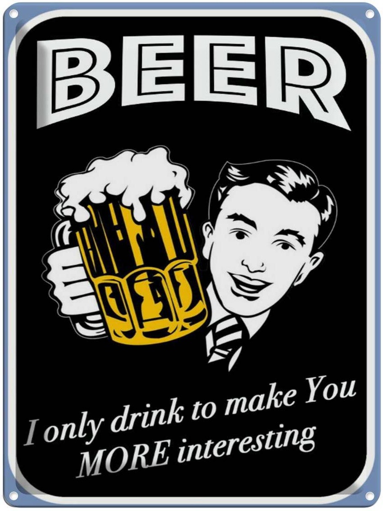 Blechschild 40x30 cm Beer i only drink to make you