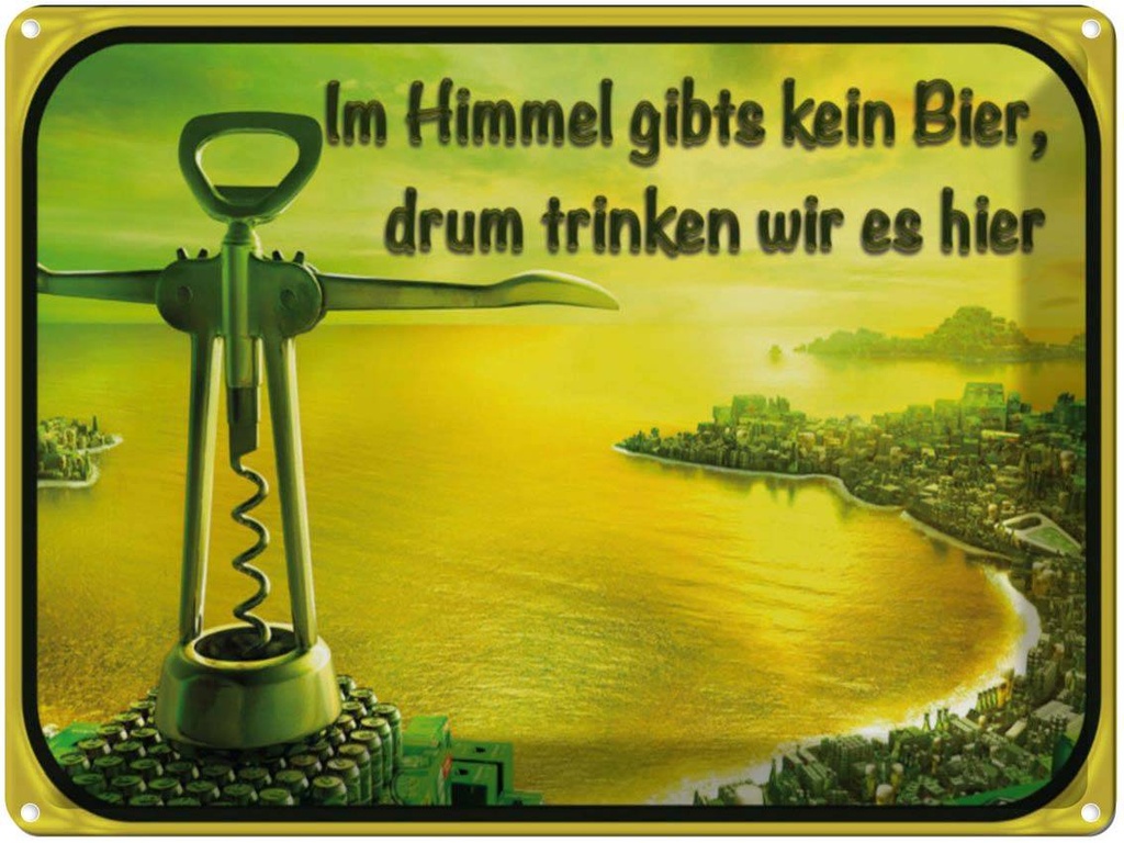 [LA-1791033] Blechschild 30x40 cm im Himmel gibt’s kein Bier Spruch Zitat
