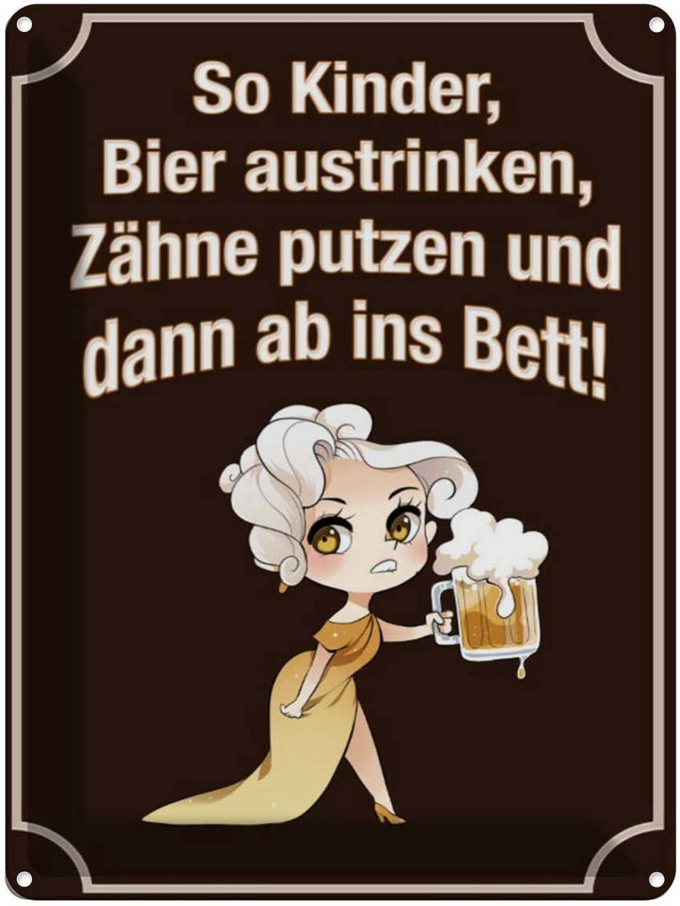 [LA-1791045] Blechschild 40x30 cm so Kinder Bier austrinken und Spruch Zitat