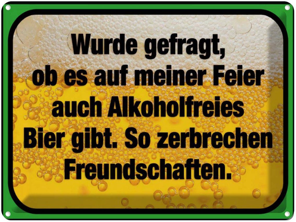 [LA-1791050] Blechschild 30x40 cm alkoholfreies Bier zerbricht Spruch Zitat