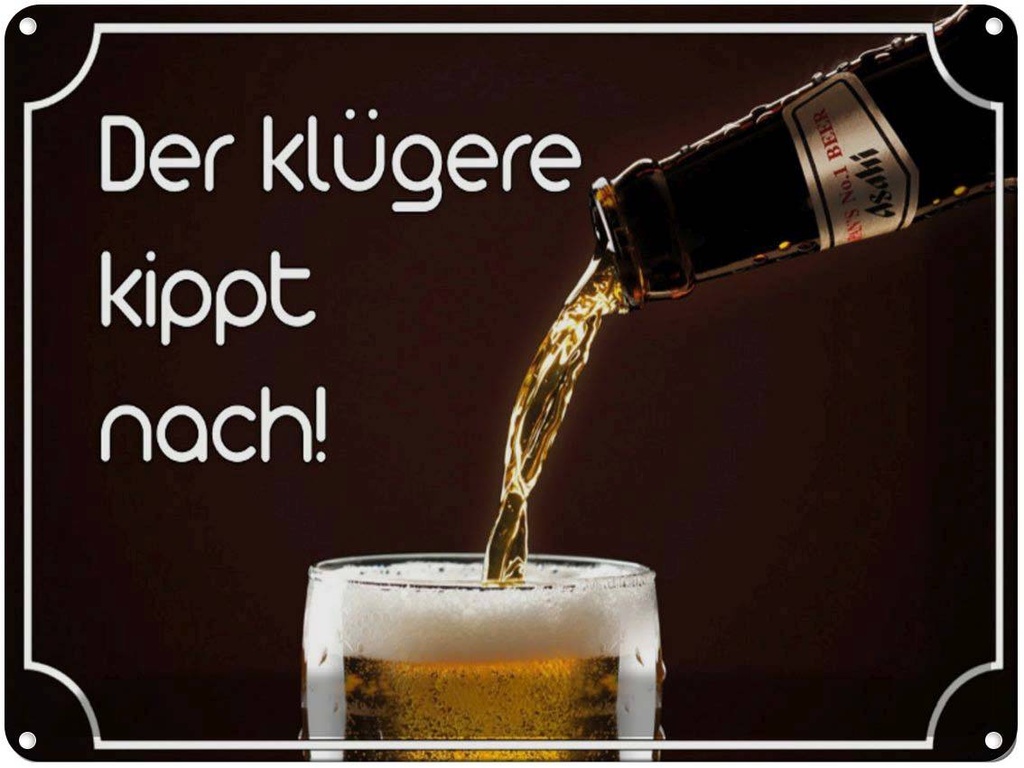 [LA-1791053] Blechschild 30x40 cm Bier der klügere kippt nach Spruch Zitat