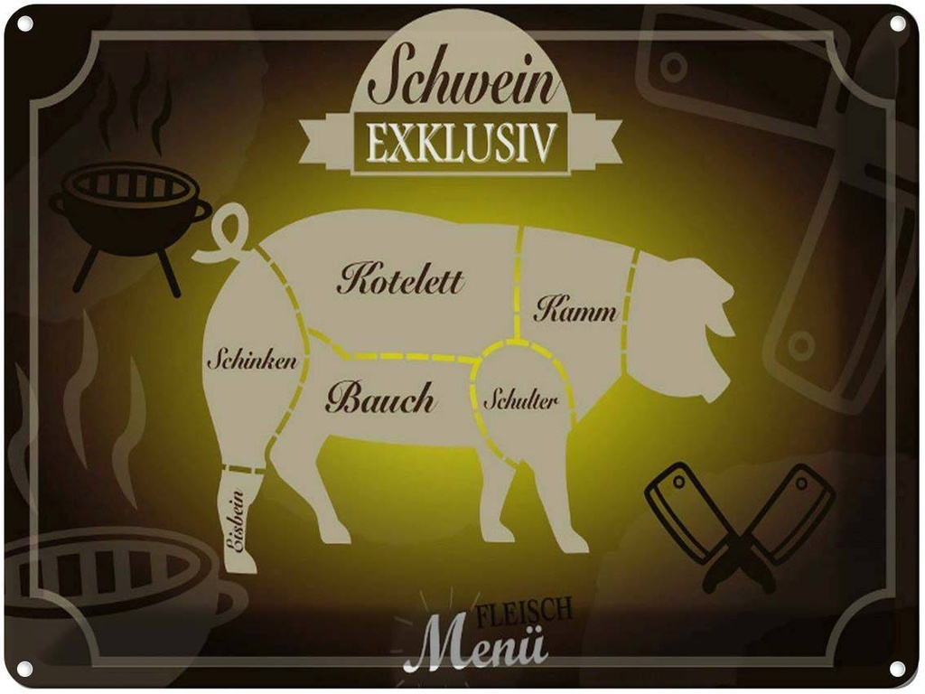 [LA-1791059] Blechschild 30x40 cm Fleisch Schwein exklusiv Menü Spruch Zitat