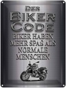 Blechschild 40x30 cm Motorrad Biker Code mehr Spaß als normale Spruch Zitat