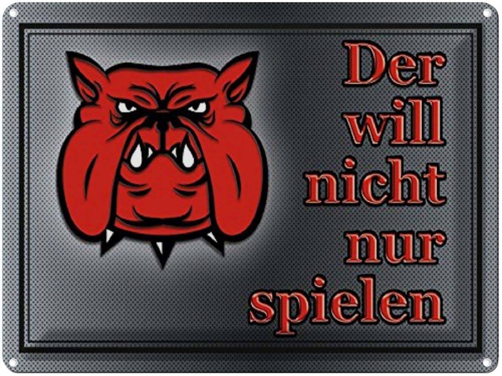 [LA-1791073] Blechschild 30x40 cm Hund will nicht nur spielen