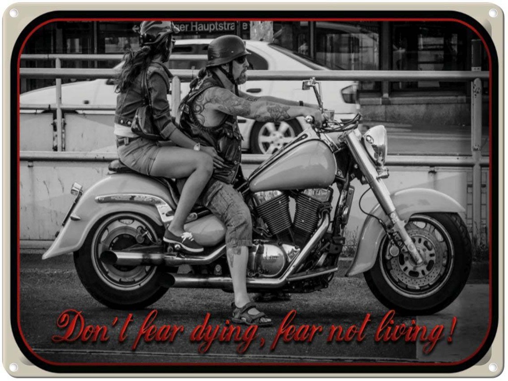Blechschild 30x40 cm Motorrad Biker don´t fear dying fear