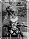 Blechschild 40x30 cm Motorrad Biker Girl don´t worry happy