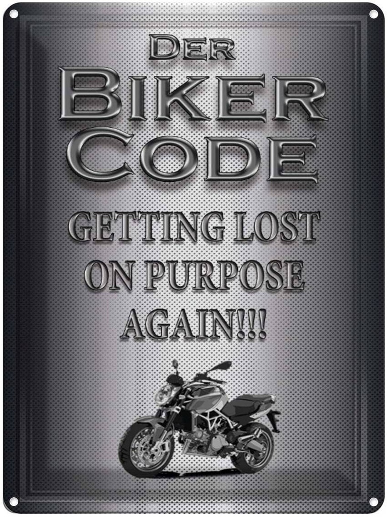 Blechschild 40x30 cm Motorrad Biker Code getting lost on