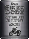 Blechschild 40x30 cm Motorrad Biker Code getting lost on