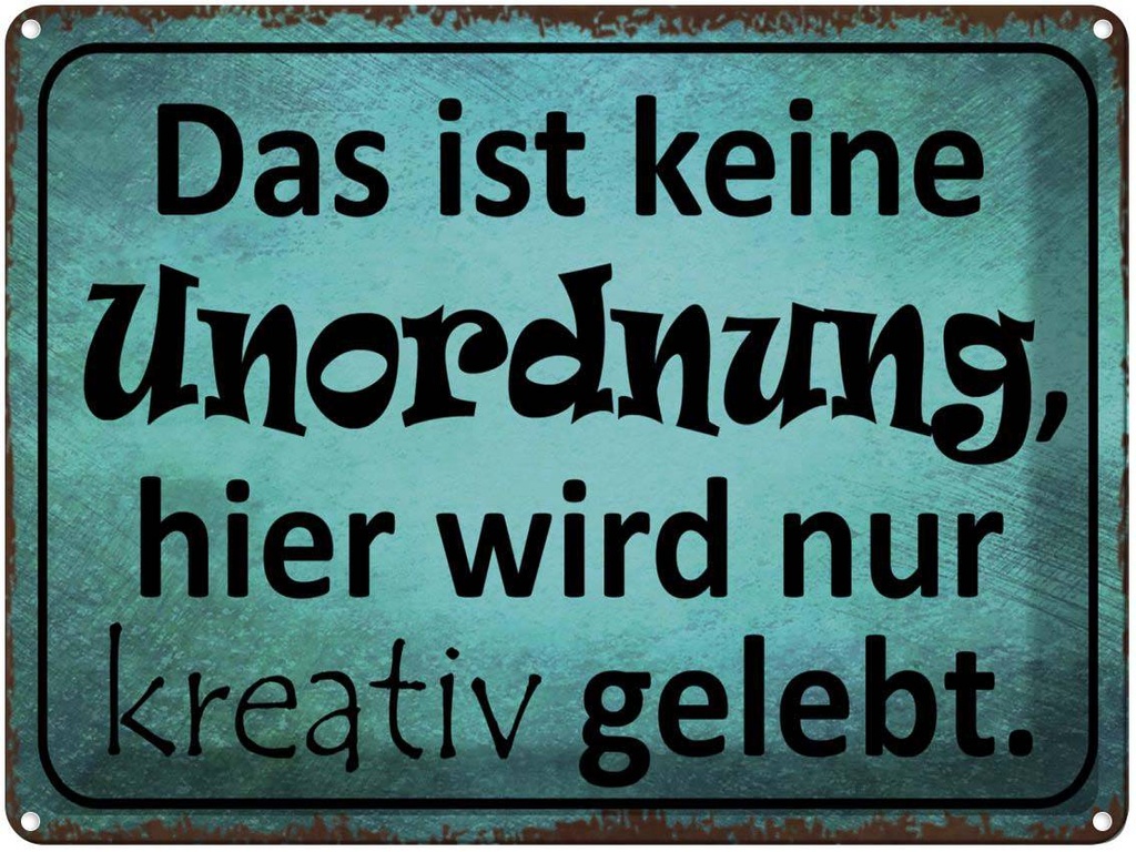 [LA-1791115] Blechschild 30x40 cm das ist keine Unordnung hier Spruch Zitat