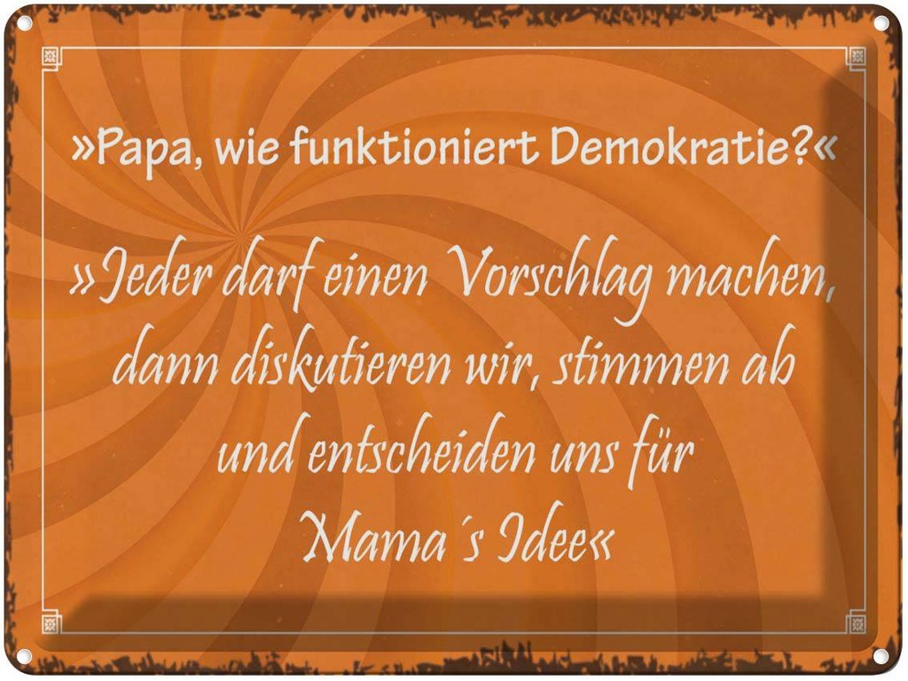 [LA-1791117] Blechschild 30x40 cm Papa funktioniert Demokratie Spruch Zitat