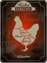 Blechschild 40x30 cm Fleisch Huhn exklusive Hähnchen Essen Küche Kochen