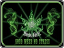 Blechschild 30x40 cm High Life good weed no stress