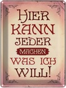 Blechschild 40x30 cm kann jeder machen was will Spruch Zitat