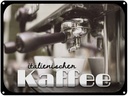 Blechschild 30x40 cm italienischer Kaffee