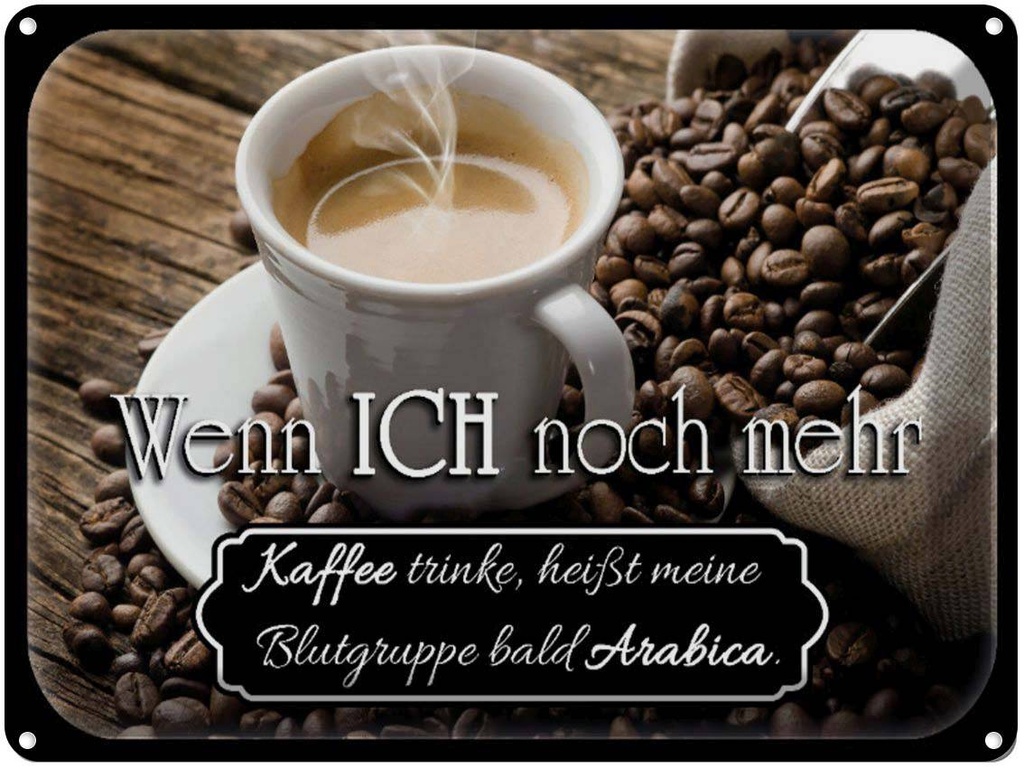[LA-1791151] Blechschild 30x40 cm Kaffee bald Blutgruppe Arabica Spruch Zitat