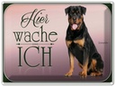 Blechschild 30x40 cm Hund Rottweiler hier wache ich