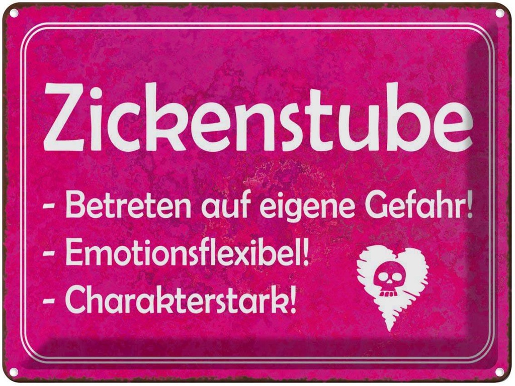 [LA-1791215] Blechschild 30x40 cm Zickenstube Betreten eigene Gefahr Spruch Zitat