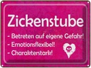 Blechschild 30x40 cm Zickenstube Betreten eigene Gefahr Spruch Zitat