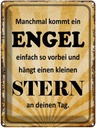 Blechschild 40x30 cm manchmal kommt ein Engel Spruch Zitat