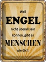 Blechschild 40x30 cm weil Engel nicht überall sein Spruch Zitat