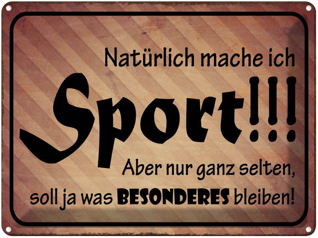 [LA-1791224] Blechschild 30x40 cm natürlich mache ich Sport aber Spruch Zitat