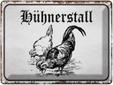 Blechschild 30x40 cm Hühnerstall Hühner Bauernhof Spruch Zitat
