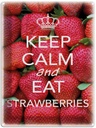Blechschild 40x30 cm Keep Calm and eat strawberries