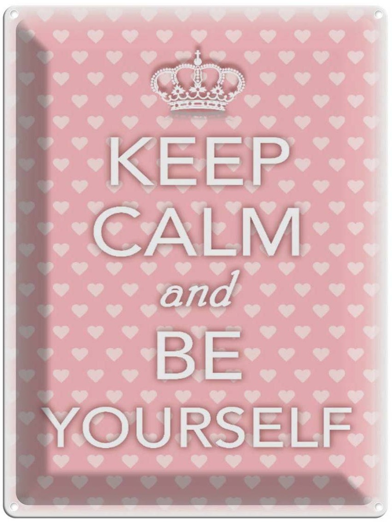 Blechschild 40x30 cm Keep Calm and be yourself