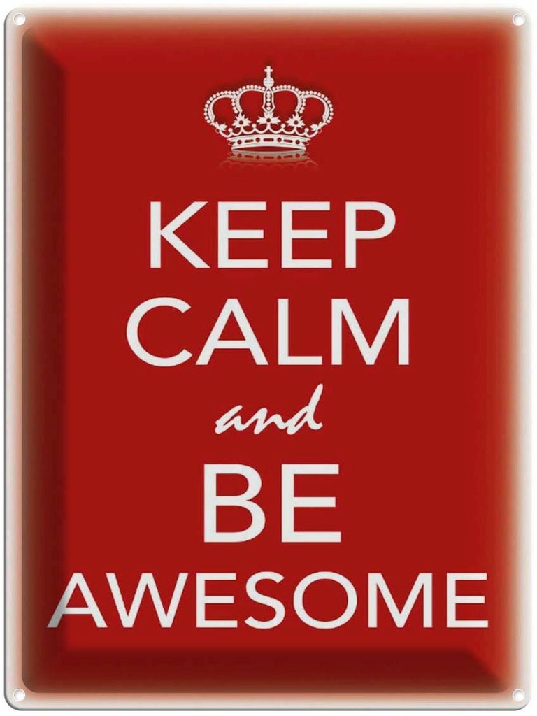 Blechschild 40x30 cm Keep Calm and be Awesome