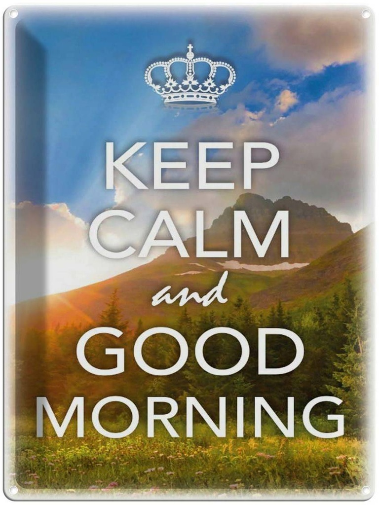 Blechschild 40x30 cm Keep Calm and good Morning