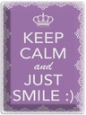 Blechschild 40x30 cm Keep Calm and just smile:)