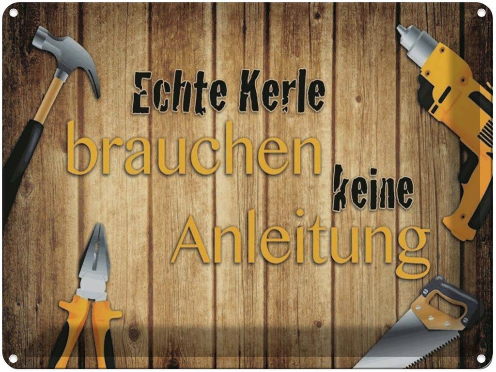 [LA-1791270] Blechschild 30x40 cm Kerle brauchen keine Anleitung Spruch Zitat