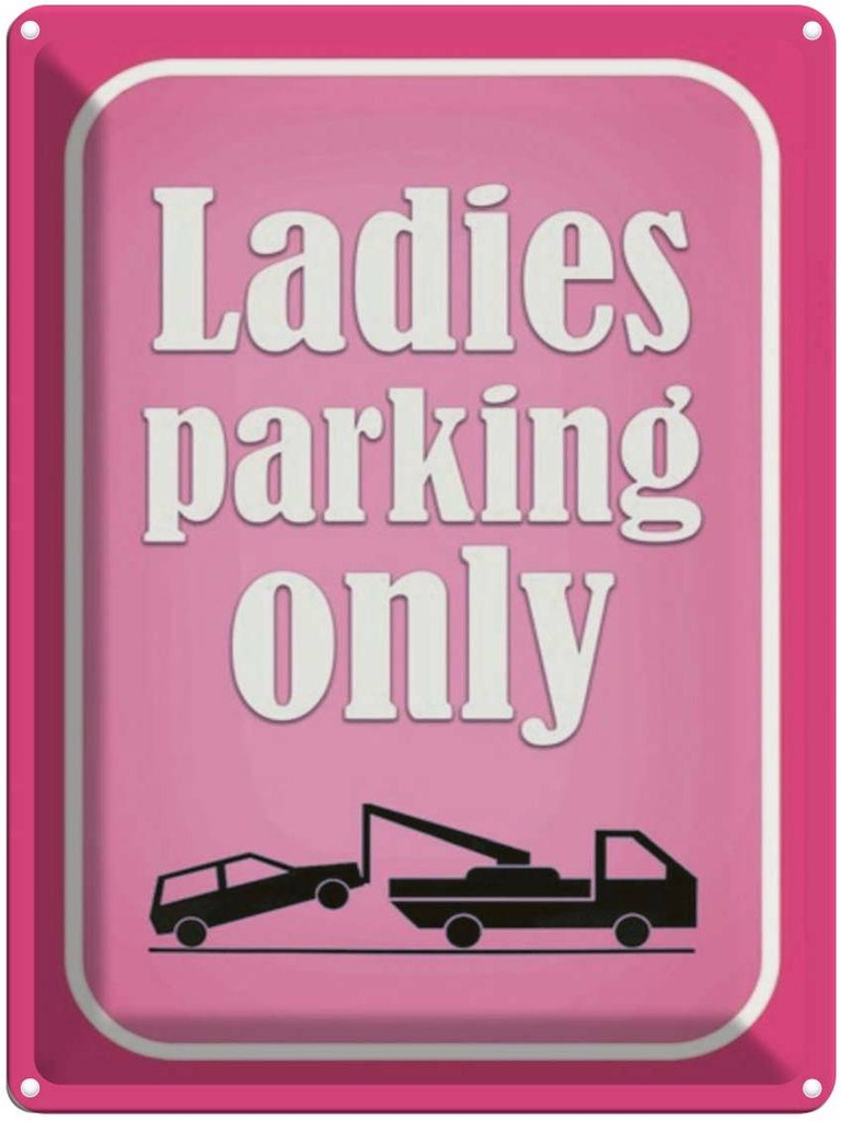 Blechschild 40x30 cm Parken Ladies parking only rosa