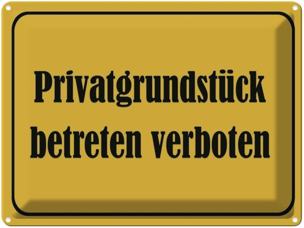 [LA-1791272] Blechschild 30x40 cm Privatgrundstück betreten Warnschild Hinweisschild Sicherheit Vorsicht