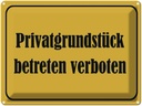 Blechschild 30x40 cm Privatgrundstück betreten Warnschild Hinweisschild Sicherheit Vorsicht