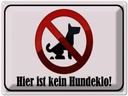 Blechschild 30x40 cm hier ist kein Hundeklo Hund