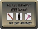 Blechschild 30x40 cm was zum Grillen nicht braucht Spruch Zitat