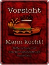 Blechschild 40x30 cm Vorsicht Mann kocht bitte Spruch Zitat